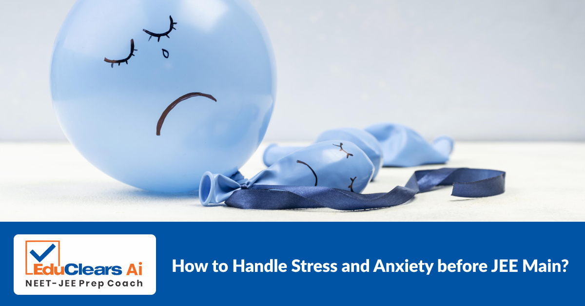 how to handle stress and anxiety before JEE Main