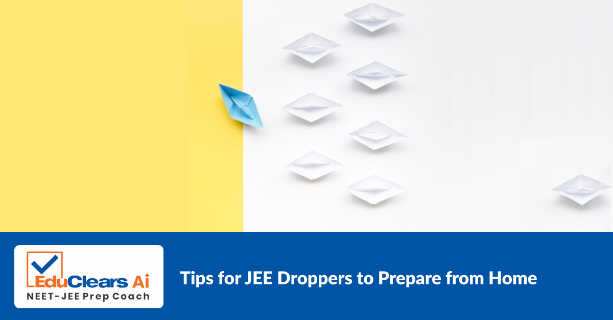 Tips for JEE Droppers to Prepare from Home