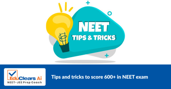 tips and tricks to score 600 in NEET exam